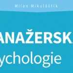 Milan Mikuláštík: Manažerská psychologie