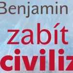 Benjamin Kuras: Jak zabít civilizaci