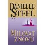 Danielle Steel: Milovat znovu (1980, v ČR 2000)