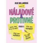 Hollandová Julie: Náladové a protivné - 43%