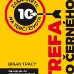 Brian Tracy - Trefa do černého (97%)