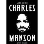 Guinn Jeff: Charles Manson - Život a doba - 91%