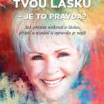 Potřebuji tvou lásku - je to pravda? Ano? Ne?
