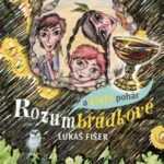 Rozumbrádkové a zlatý pohár - kniha - recenze