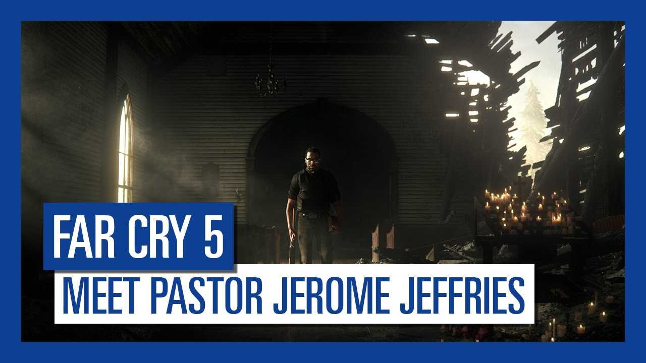 far cry 5 meet pastor jerome jeffries