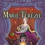 Kouzelný atlas - Putování časem - Královna Marie Terezie - kniha