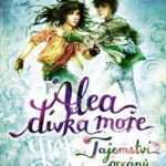 Alea - dívka moře: Tajemství oceánů - kniha