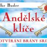 Silke Bader: Andělské klíče. Sladký bonbon pro každý den? Může být!