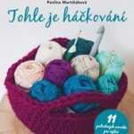 Tohle je háčkování – Pavlína Martiňáková