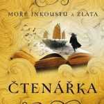 Moře inkoustu a zlata: Čtenářka – Traci Chee