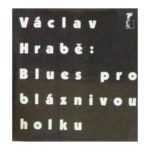 Blues pro bláznivou holku - Václav Hrabě