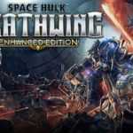 Space Hulk: Deathwing Enhanced Edition - Recenze - 55%