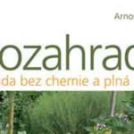 Biozahrada: Zahrada bez chemie a plná života
