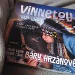 Bára Hrzánová a její životopis: Vinnetou dnešní doby