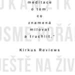 V každém okamžiku jsme pořád ještě naživu