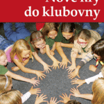 Nové hry do klubovny - nápady na zajímavé aktivity