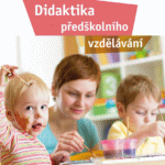 Didaktika předškolního vzdělávání - příručka pro učitele i studenty