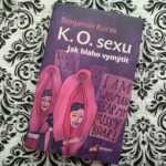RECENZE: K.O. sexu Jak blaho vymýtit
