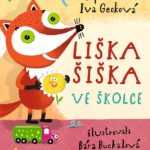 Iva Gecková: Liška Šiška ve školce