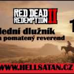 Red Dead Redemption 2 / část 10 / Poslední dlužník a pomatený Reverend / 1080 HD / 60 FPS