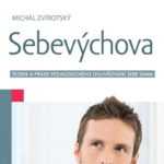 Sebevýchova - teorie a praxe pedagogického ovlivňování sebe sama