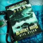 HLUBOKÝ HROB. DÍTĚ ÚTESŮ od Camilly  & Vivegy STEN