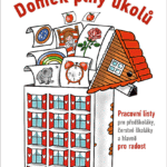 Domek plný úkolů - pracovní listy pro předškoláky, čerstvé školáky a hlavně pro radost