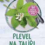 Plevel na talíři - 50 receptů z divokých bylin