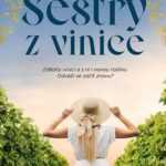 Sestry z vinice - příběh plný naděje