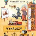 Cestovatel časem - vynálezy - nahlédni do světa vědecko-technických vynálezů