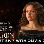 HOTD: Oficiální podcast Ep. 7 "Driftmark" s Olivií Cooke | Dům draka (HBO)