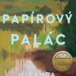 Papírový palác-hluboce emotivní příběh rozplétající lži a složitý milostný trojúhelník