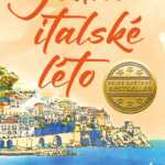 Jedno italské léto- příběh o lásce, vztahu matky a dcery i nádherném italském městečku Positan