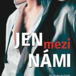 Jen mezi námi - T.L.Swanová